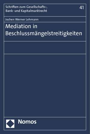 Mediation in Beschlussmängelstreitigkeiten de Jochen Werner Lehmann