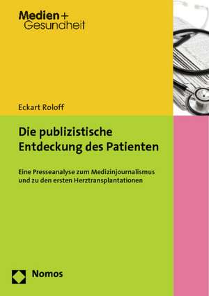 Roloff, E: Publizistische Entdeckung des Patienten