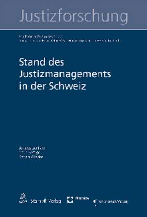 Stand des Justizmanagements in der Schweiz de Andreas Lienhard