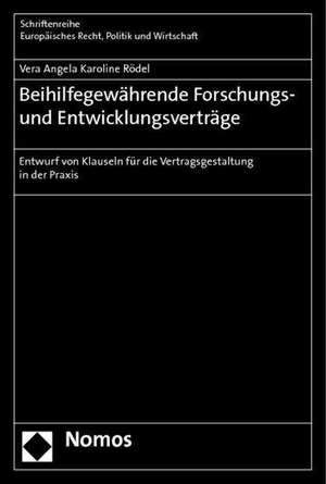 Beihilfegewährende Forschungs- und Entwicklungsverträge de Vera Angela Karoline Rödel