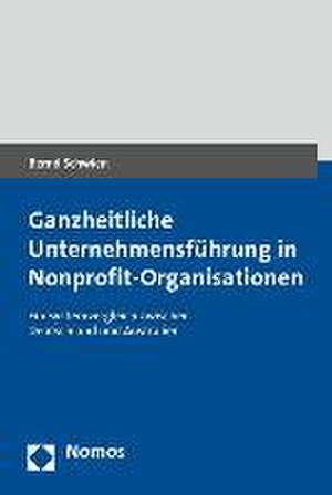 Ganzheitliche Unternehmensfuhrung in Nonprofit-Organisationen: Ein Systemvergleich Zwischen Deutschland Und Australien de Bernd Schwien