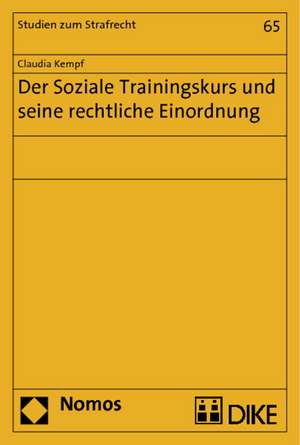 Der Soziale Trainingskurs und seine rechtliche Einordnung de Claudia Kempf