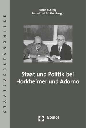 Staat und Politik bei Horkheimer und Adorno de Ulrich Ruschig