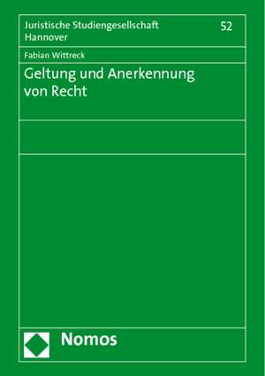 Geltung und Anerkennung von Recht de Fabian Wittreck