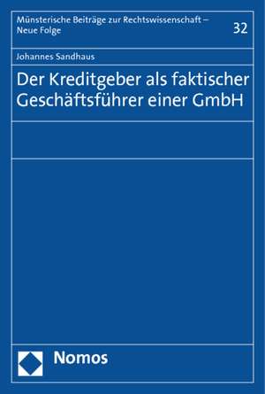 Der Kreditgeber als faktischer Geschäftsführer einer GmbH de Johannes Sandhaus