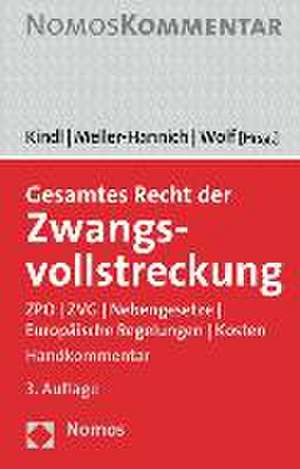 Gesamtes Recht Der Zwangsvollstreckung: Zpo - Zvg - Nebengesetze - Europaische Regelungen - Kosten de Johann Kindl