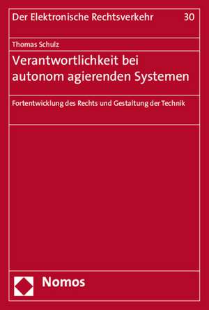 Verantwortlichkeit bei autonom agierenden Systemen de Thomas Schulz