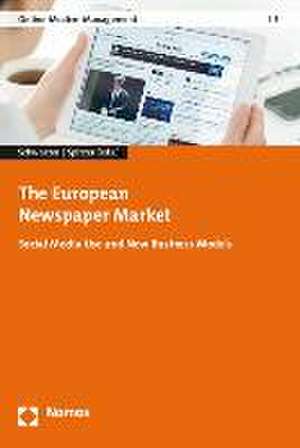 The European Newspaper Market de Bettina Schwarzer