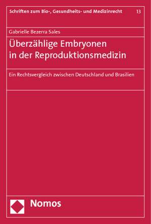 Überzählige Embryonen in der Reproduktionsmedizin de Gabrielle Bezerra Sales