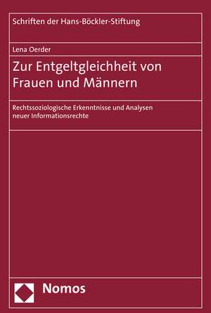 Zur Entgeltgleichheit Von Frauen Und Mannern: Rechtssoziologische Erkenntnisse Und Analysen Neuer Informationsrechte de Lena Oerder