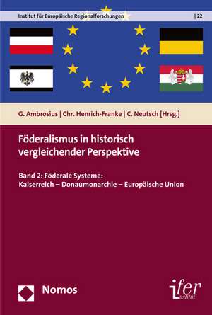 Foderalismus in Historisch Vergleichender Perspektive: Kaiserreich - Donaumonarchie - Europaische Union de Gerold Ambrosius