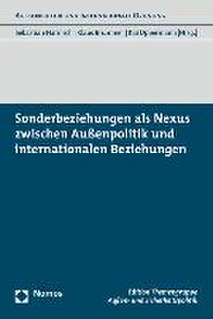 Sonderbeziehungen ALS Nexus Zwischen Aussenpolitik Und Internationalen Beziehungen: Erfolgsfaktoren Fur Die Ganzheitliche Konzeptionelle Steuerung Von Zeitschriften de Sebastian Harnisch