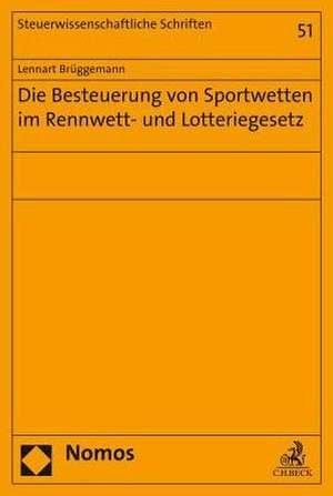 Die Besteuerung Von Sportwetten Im Rennwett- Und Lotteriegesetz: Der More Economic Approach Der Europaischen Missbrauchsaufsicht Auf Dem Pru de Lennart Brüggemann