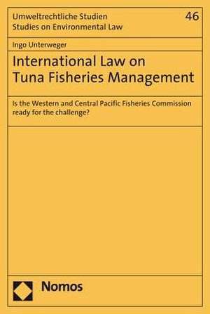 International Law on Tuna Fisheries Management de Ingo Unterweger