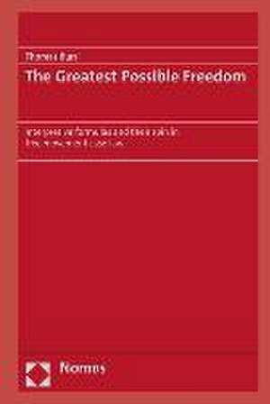 The Greatest Possible Freedom de Thomas Burri