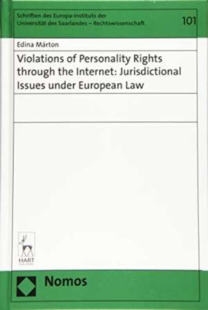 Violations of Personality Rights through the Internet: Jurisdictional Issues under European Law de Edina Márton