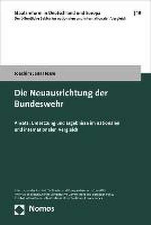 Die Neuausrichtung Der Bundeswehr: 'Ansatz, Umsetzung Und Ergebnisse Im Nationalen Und Internationalen Vergleich' de Joachim Jens Hesse