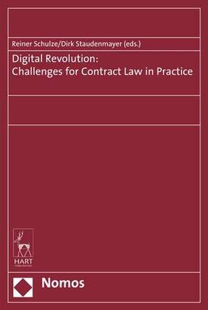 Digital Revolution: Challenges for Contract Law in Practice de Reiner Schulze