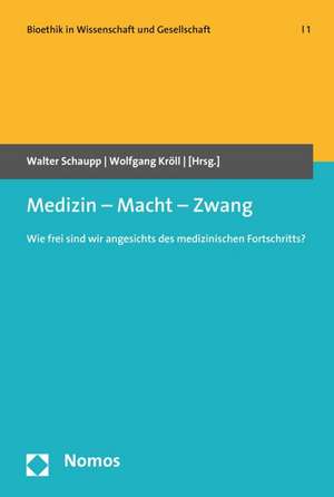 Medizin - Macht - Zwang de Walter Schaupp