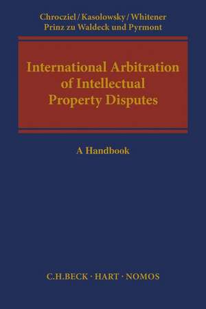 International Arbitration of Intellectual Property Disputes de Peter Chrocziel