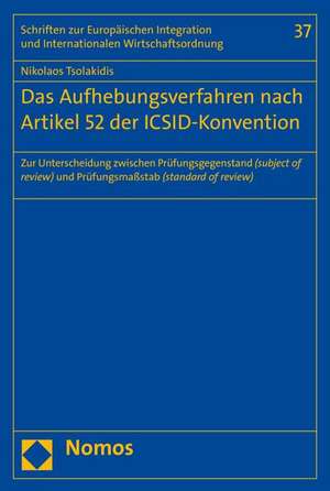 Das Aufhebungsverfahren nach Artikel 52 der ICSID-Konvention de Nikolaos Tsolakidis