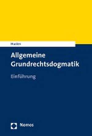 Allgemeine Grundrechtsdogmatik de Stefan Huster