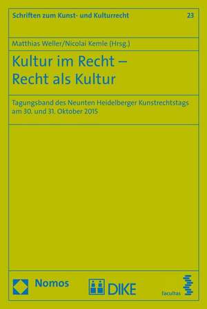 Kultur im Recht - Recht als Kultur de Matthias Weller