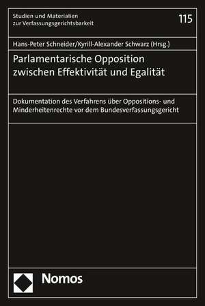 Parlamentarische Opposition zwischen Effektivität und Egalität de Hans-Peter Schneider