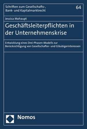 Geschäftsleiterpflichten in der Unternehmenskrise de Jessica Mohaupt