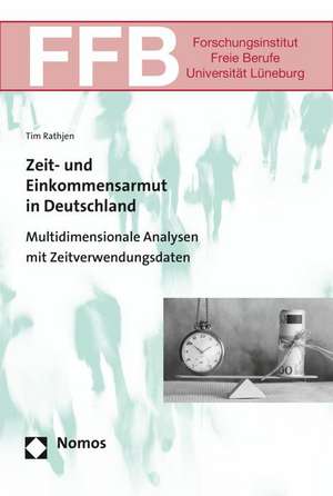 Zeit- und Einkommensarmut in Deutschland de Tim Rathjen