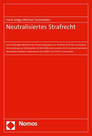 Neutralisiertes Strafrecht de Frank Saliger