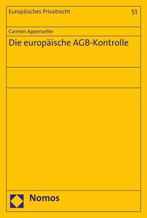 Die europäische AGB-Kontrolle de Carmen Appenzeller