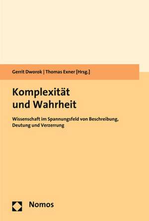 Komplexität und Wahrheit de Gerrit Dworok