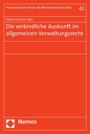 Die verbindliche Auskunft im allgemeinen Verwaltungsrecht de Patrick Christian Otto