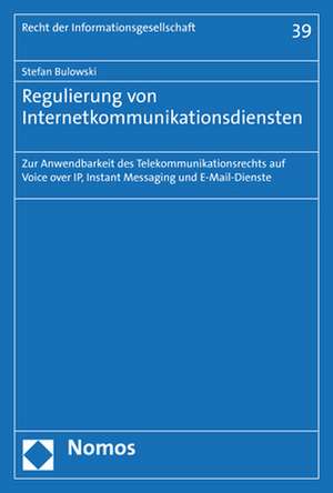 Regulierung von Internetkommunikationsdiensten de Stefan Bulowski