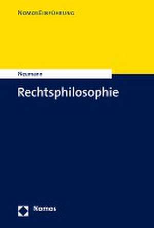 Einführung in Rechtsphilosophie und Rechtswissenschaft de Ulfrid Neumann