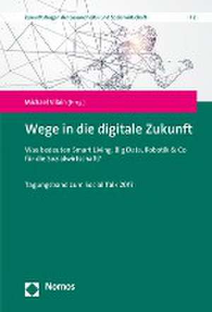 Wege in die digitale Zukunft de Michael Vilain