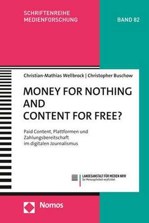 Money for Nothing and Content for Free? de Christian-Mathias Wellbrock