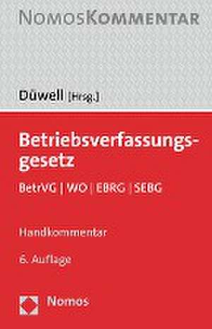 Betriebsverfassungsgesetz de Franz Josef Düwell