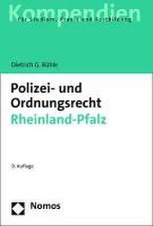 Polizei- und Ordnungsrecht Rheinland-Pfalz de Dietrich G. Rühle