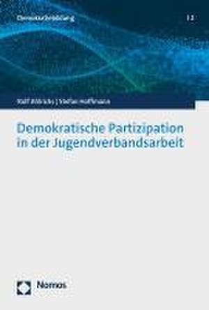 Demokratische Partizipation in der Jugendverbandsarbeit de Rolf Ahlrichs