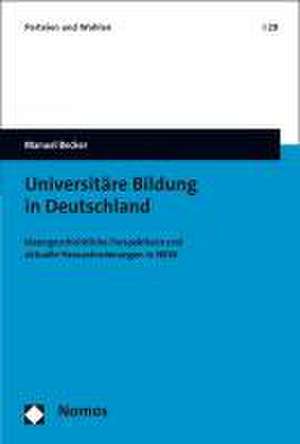 Universitäre Bildung in Deutschland de Manuel Becker