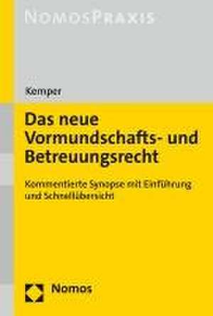 Das neue Vormundschafts- und Betreuungsrecht de Rainer Kemper