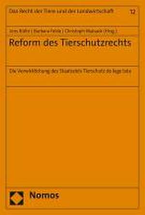 Reform des Tierschutzrechts de Jens Bülte