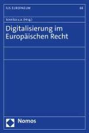 Digitalisierung im Europäischen Recht de Olaf Sosnitza