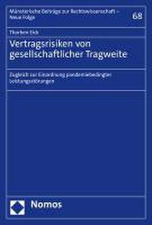 Vertragsrisiken von gesellschaftlicher Tragweite de Thorben Eick