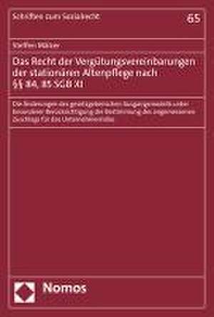 Das Recht der Vergütungsvereinbarungen der stationären Altenpflege nach §§ 84, 85 SGB XI de Steffen Mälzer