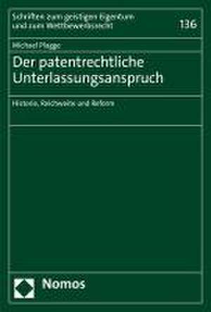 Der patentrechtliche Unterlassungsanspruch de Michael Plagge