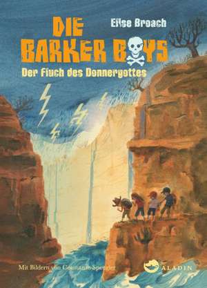 Die Barker Boys 03. Der Fluch des Donnergottes de Elise Broach