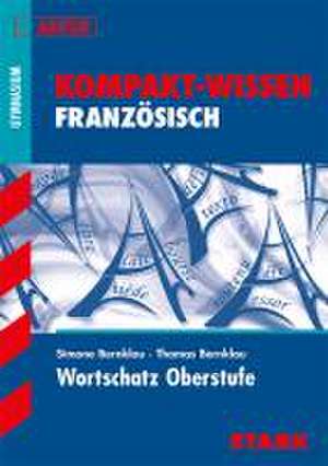 Kompakt-Wissen Gymnasium - Französisch Wortschatz Oberstufe de Thomas Bernklau